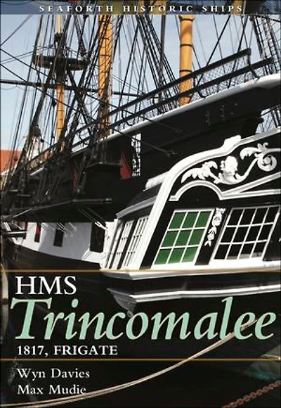 HMS Trincomalee: Frigate 1817