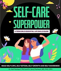 Self-Care Superpower: A Teen Girl's Essential Life Skills Guide
