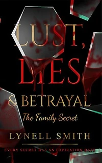 Lust, Lies & Betrayal: The Family Secret: The Family Secret