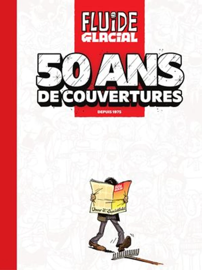Fluide glacial: 50 ans de couvertures