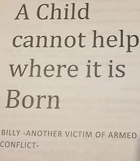 A Child cannot help where it is Born