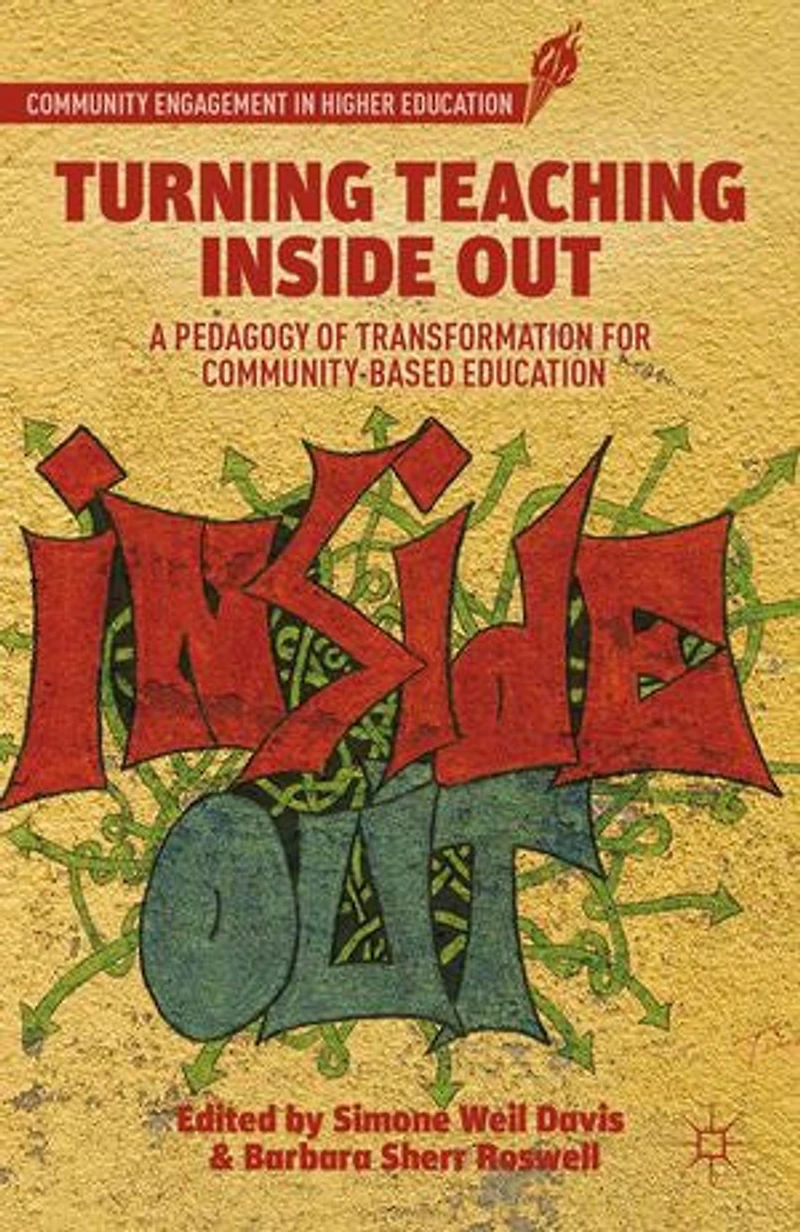 Turning Teaching Inside Out: A Pedagogy Of Transformation For Community-based Education