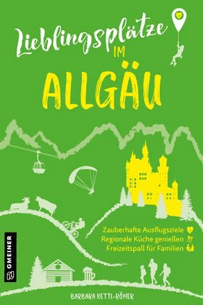 Lieblingsplätze im Allgäu: Orte für Herz, Leib und Seele