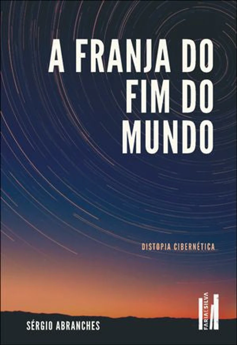 A franja do fim do mundo: distopia cibernética
