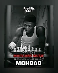 THE FALL OF MARLIANS MUSIC: As It Relates To The Death of MOHBAD