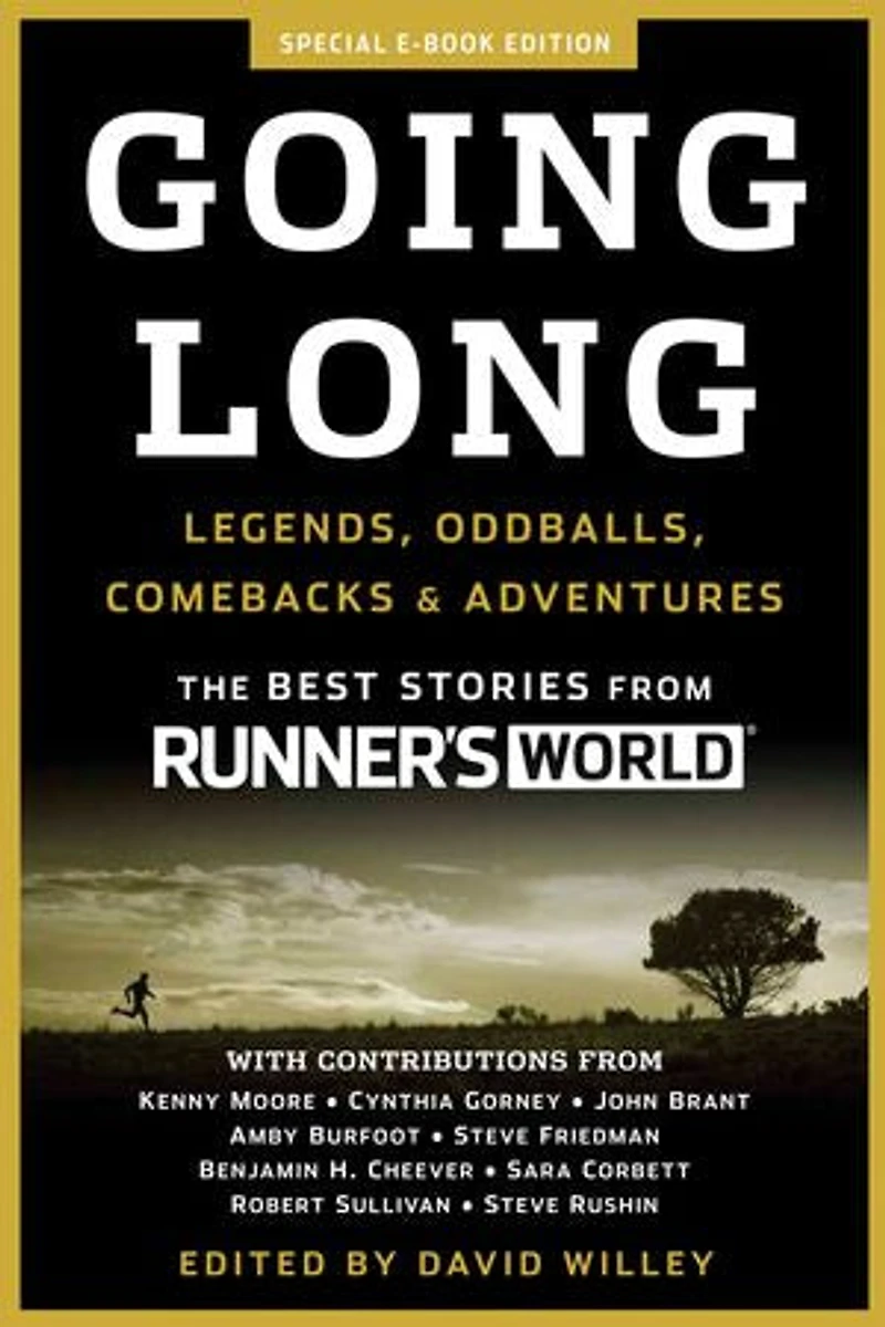 Going Long: Legends, Oddballs, Comebacks & Adventures