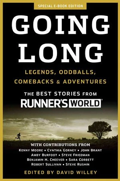 Going Long: Legends, Oddballs, Comebacks & Adventures