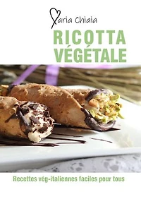 Ricotta végétale: Recettes vég-italiennes faciles pour tous