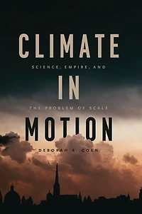 Climate Motion: Science, Empire, and the Problem of Scale