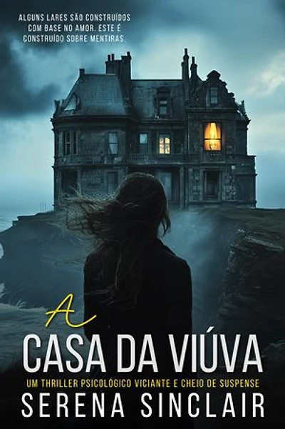 A Casa Da Viúva: Um Thriller Psicológico Viciante E Cheio De Suspense