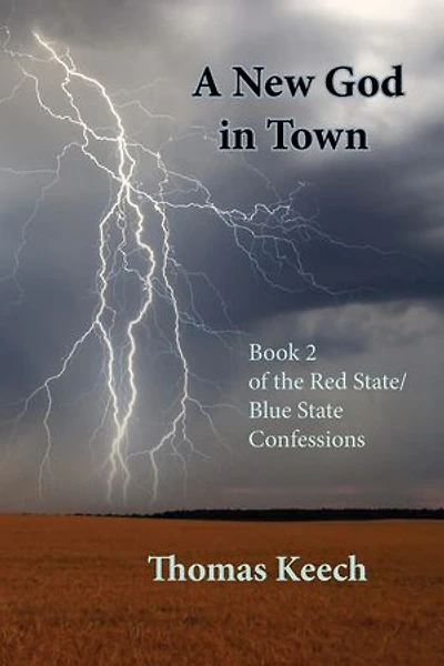A New God in Town: Book 2 of the Red State/Blue State Confessions