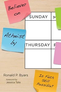 Believer on Sunday, Atheist by Thursday: Is Faith Still Possible?