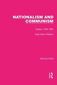 Nationalism and Communism: Essays, 1946-1963