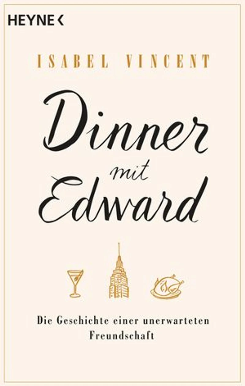 Dinner mit Edward: Die Geschichte einer unerwarteten Freundschaft