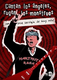 Cantan los ángeles, rugen los monstruos: Una breve sociología del heavy metal