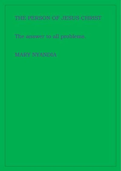 THE PERSON OF JESUS CHRIST: The answer to all problems