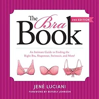the Bra Book: An Intimate Guide to Finding Right Bra, Shapewear, Swimsuit, and More!