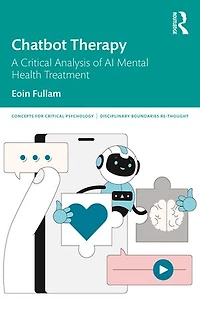 Chatbot Therapy: A Critical Analysis of AI Mental Health Treatment