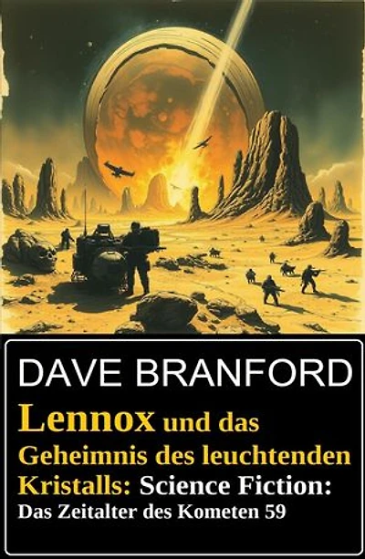 Lennox und das Geheimnis des leuchtenden Kristalls: Science Fiction: Das Zeitalter des Kometen 59