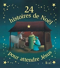 24 histoires de Noël pour attendre Jésus