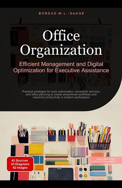Office Organization: Efficient Management and Digital Optimization for Executive Assistance