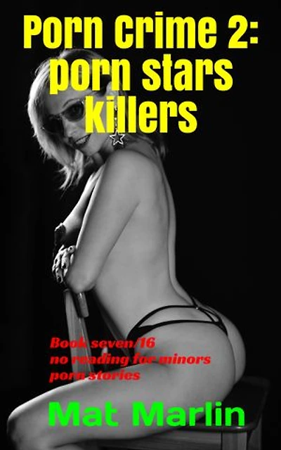 Porn Crime 2: porn stars killers
