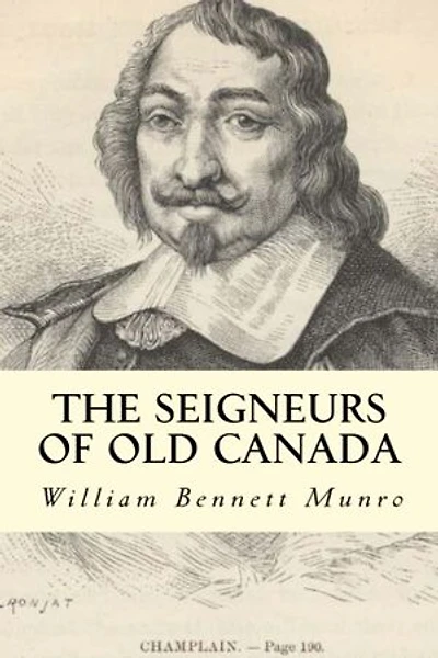 The Seigneurs of Old Canada