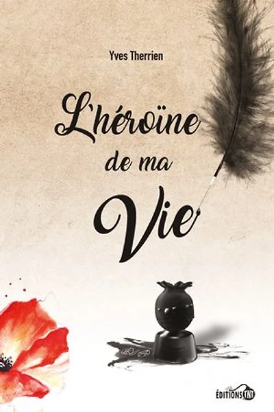 L'héroïne de ma vie