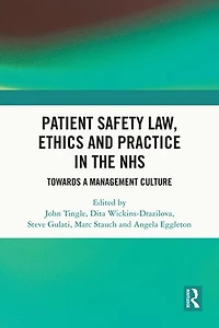 Patient Safety Law, Ethics and Practice the NHS: Towards a Management Culture