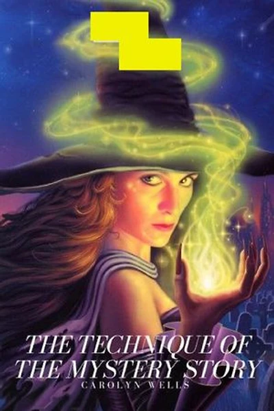The Technique of the Mystery Story Illustrated