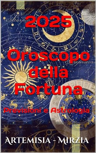 2025 Oroscopo della Fortuna: Previsioni e Astrologia