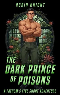 The Dark Prince of Poisons: Fathom's Five