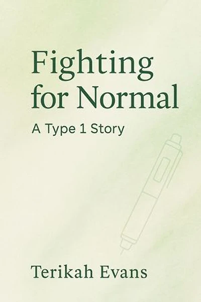 Fighting for Normal: A Type One Story