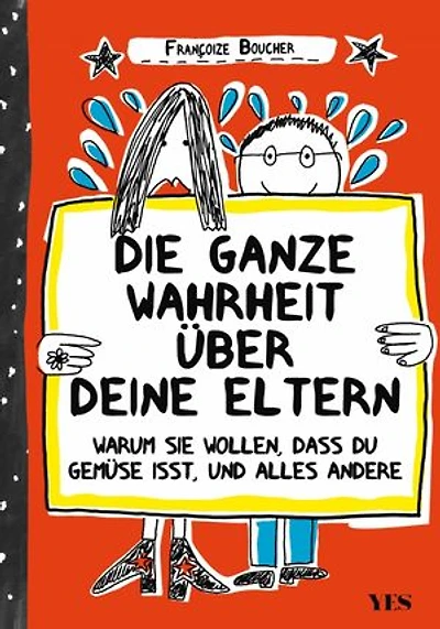 Die ganze Wahrheit über deine Eltern: Warum sie wollen, dass du Gemüse isst, und der ganze Rest