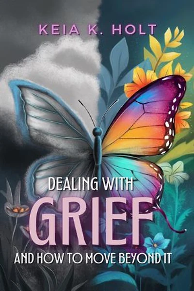Dealing with Grief and How to Move Beyond It