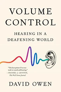 Volume Control: Hearing A Deafening World