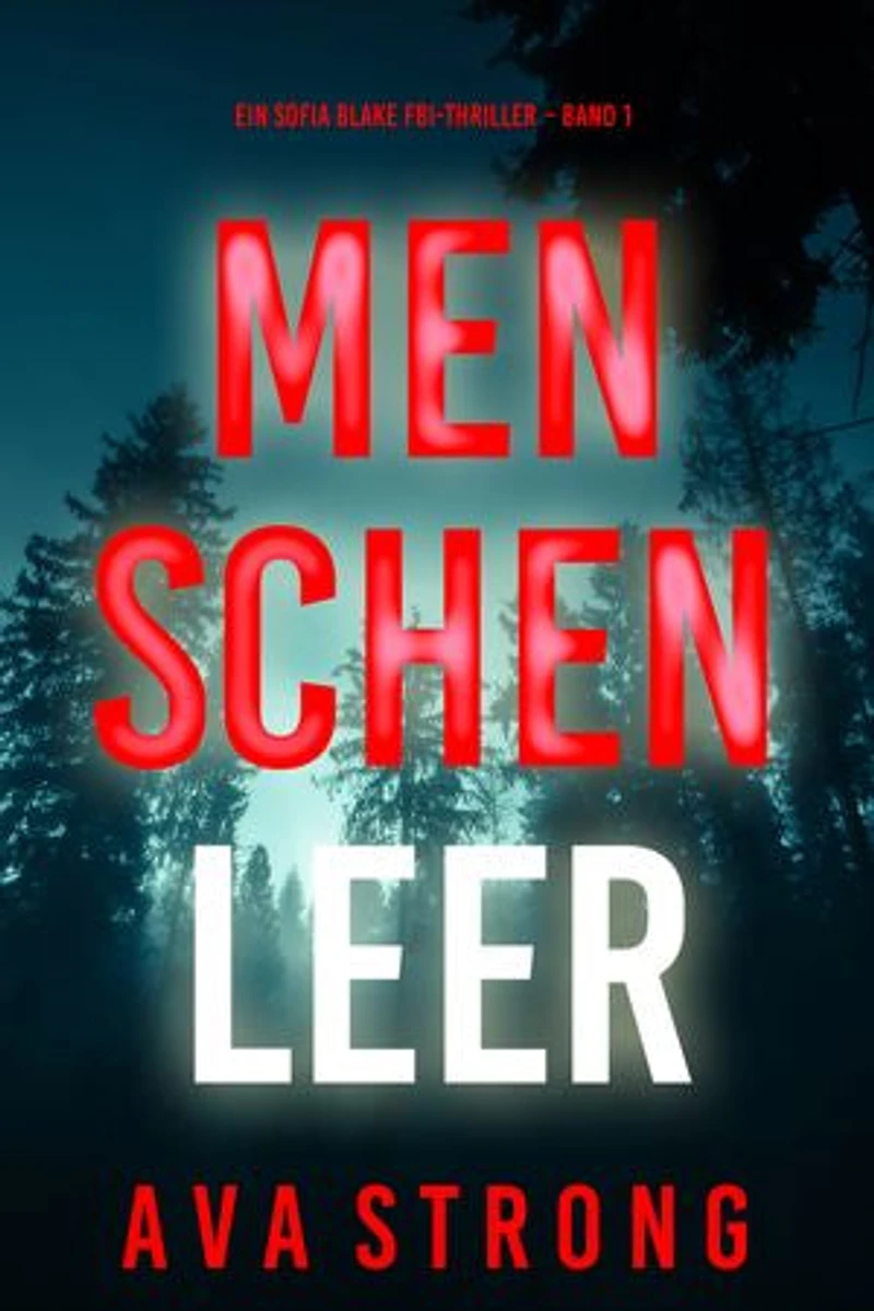 Menschenleer (Ein Sofia Blake FBI-Thriller Band 1)