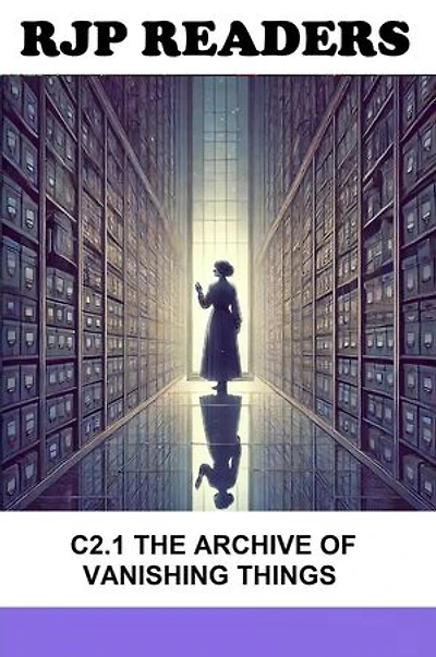 C2.1 The Archive of Vanishing Things: RJP READERS