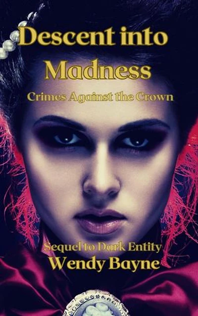 Descent into Madness: Crimes Against the Crown, #12