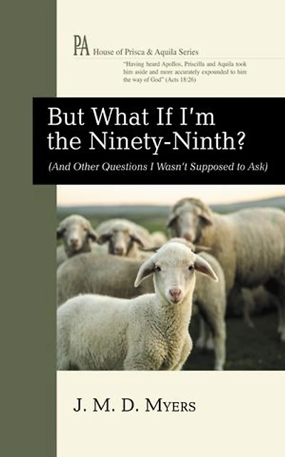 But What If I’m the Ninety-Ninth?: (And Other Questions I Wasn’t Supposed to Ask)