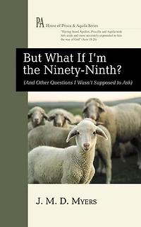 But What If I’m the Ninety-Ninth?: (And Other Questions I Wasn’t Supposed to Ask)