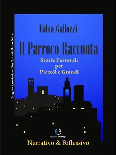 Il parroco racconta: Storie pastorali per piccoli e grandi