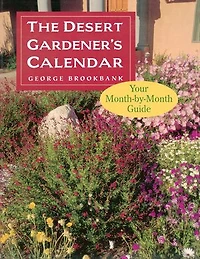 The Desert Gardener's Calendar: Your Month-by-Month Guide