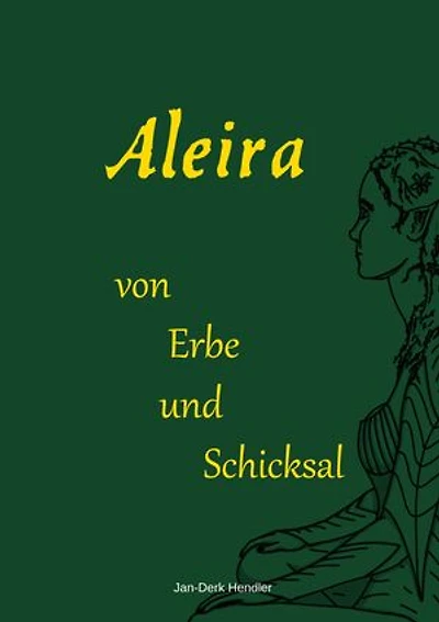 Aleira: von Erbe und Schicksal