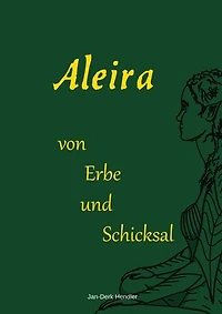 Aleira: von Erbe und Schicksal