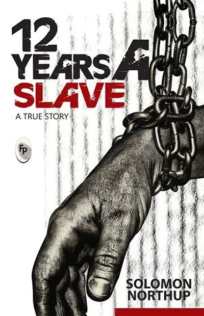 12 Years A Slave : True Story