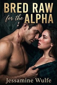 Bred Raw for the Alpha: A Paranormal Shifter Forbidden Age Gap Breeding Romance