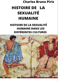 HISTOIRE DE LA SEXUALITÉ HUMAINE: HISTOIRE DE LA SEXUALITÉ HUMAINE DANS LES DIFFÉRENTES CULTURES
