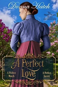 A Perfect Love: Rogue Hearts, #2