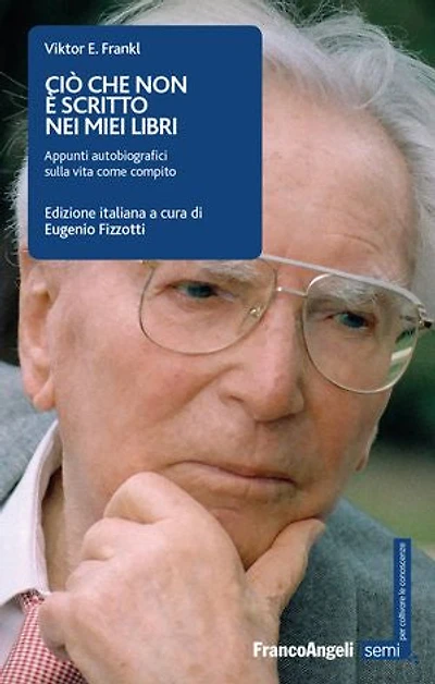 Ciò che non è scritto nei miei libri: Appunti autobiografici sulla vita come compito